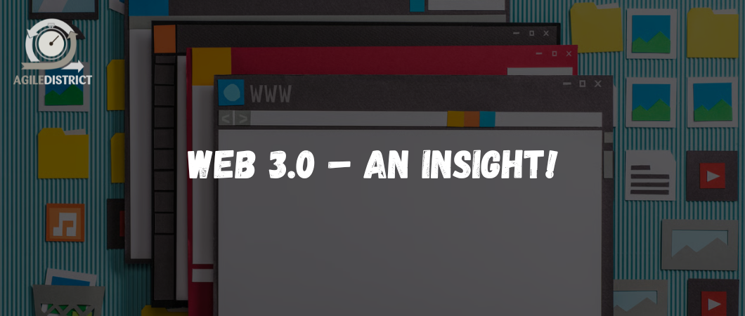 Web 3.0 – An Insight!