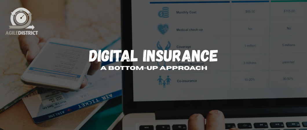 Digital Insurance: A Bottom-Up Approach