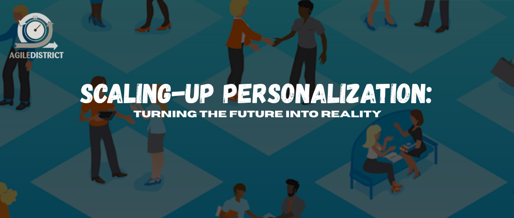 Scaling-up Personalization: Turning the Future into Reality